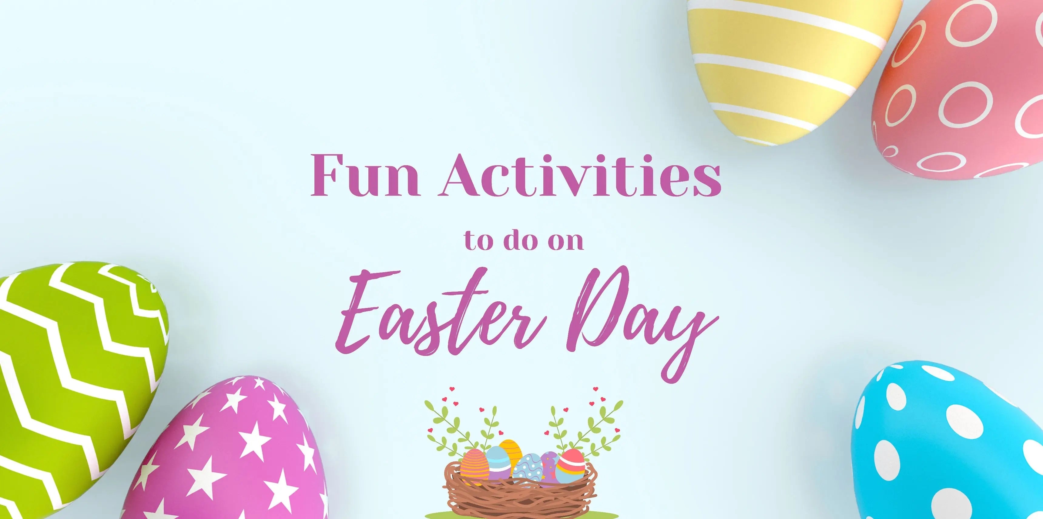 Fun Activities to Do for Easter