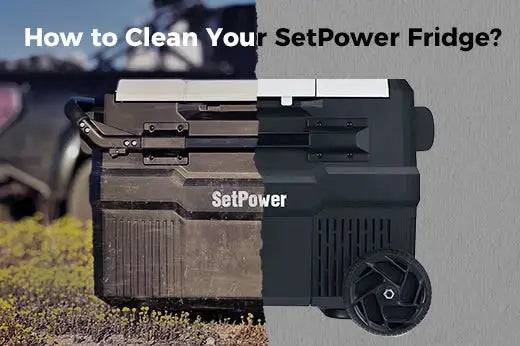 How to Clean Your SetPower Fridge? Setpower 12Volt Refrigerator